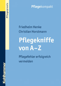 Pflegekniffe von A - Z - Friedhelm Henke - ebook