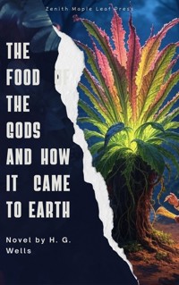 The Food of the Gods and How It Came to Earth - H G Wells - ebook