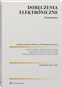 Doręczenia elektroniczne Komentarz - Czaplicki Kamil, Gryszczyńska Agnieszka, Świerczyński Marek, Świtała Krzysztof, Wojsyk Kajetan - książka
