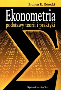 Ekonometria podstawy teorii i praktyki - Górecki Brunon R. - książka