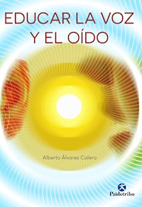 Educar la voz y el oído - Alberto Álvarez Calero - ebook
