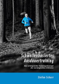Schwellenbasiertes Ausdauertraining - Stefan Schurr - ebook