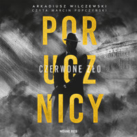 Porucznicy. Czerwone zło - Wilczewski Arkadiusz - ebook + audiobook