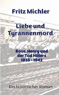 Liebe und Tyrannenmord - Fritz Michler - ebook