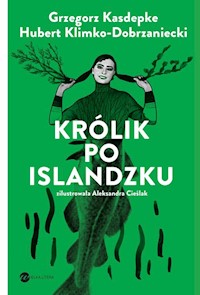Królik po islandzku - Grzegorz Kasdepke, Hubert Klimko-Dobrzaniecki - książka
