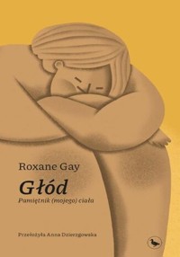 Głód - Roxane Gay - ebook + książka