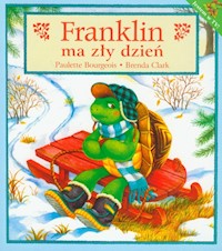 Franklin ma zły dzień - Bourgeois Paulette - książka
