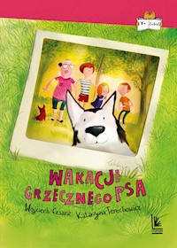 Wakacje grzecznego psa - Wojciech Cesarz, Katarzyna Terechowicz - ebook