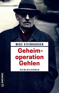 Geheimoperation Gehlen - Mike Steinhausen - ebook