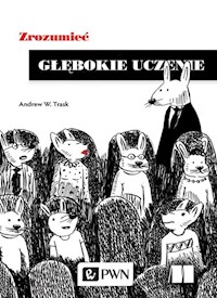 Zrozumieć głębokie uczenie - Trask Andrew W. - książka