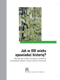 Jak w XXI wieku opowiadać historię? -  - książka