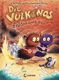 Die Vulkanos brüten was aus! (Band 4) - Gehm Franziska - ebook
