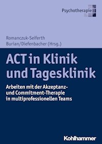 ACT in Klinik und Tagesklinik -  - ebook