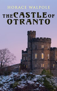 The Castle of Otranto (Annotated) - Horace Walpole - ebook