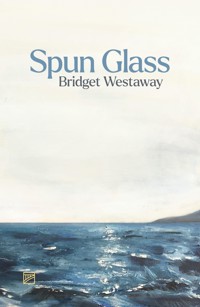 Spun Glass - Bridget Westaway - ebook