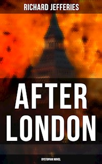 After London (Dystopian Novel) - Richard Jefferies - ebook