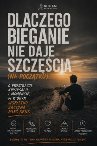 Dlaczego bieganie nie daje szczęścia (na początku) - Łukasz Nester / @biegambotakwyszlo - audiobook