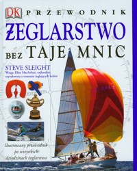 Żeglarstwo bez tajemnic Przewodnik - Sleight Steve - książka