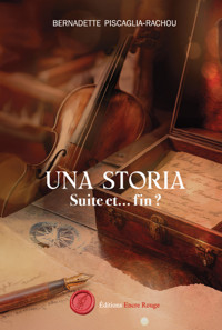 Una Storia, suite et fin ? - Bernadette Piscaglia-Rachou - ebook