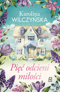 Pięć odcieni miłości - Karolina Wilczyńska - ebook + audiobook + książka
