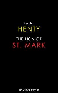 The Lion of St. Mark - G. A. Henty - ebook