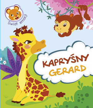 Świat emocji. Kapryśny Gerard - Celine Lamour-Crochet - książka
