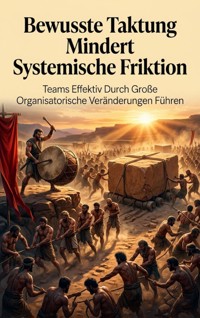 Bewusste Taktung Mindert Systemische Friktion - Heinrich Adler - ebook