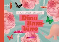 Dino Bambino - Chutnik Sylwia, von Chrupek Mirella - książka