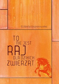 To nie jest raj dla dzikich zwierząt - Elżbieta Wojnarowska - audiobook + książka