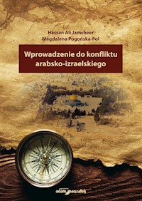 Wprowadzenie do konfliktu arabsko-izraelskiego - Jamsheer Hassan Ali, Pogońska-Pol Magdalena - książka