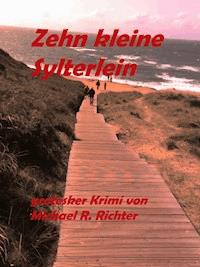 Zehn kleine Sylterlein - Michael R. Richter - ebook