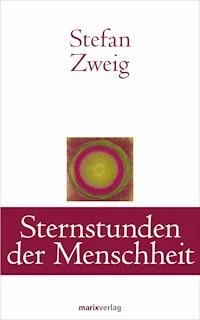 Sternstunden der Menschheit - Stefan Zweig - ebook