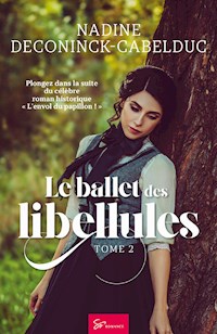 Le ballet des libellules - Nadine Deconinck-Cabelduc - ebook