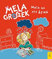 Mela i Groszek Mela ma zły dzień - Ewa Skibińska - książka