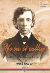 Yo no sé callar - Omar Stainer Rivera Carbó - ebook