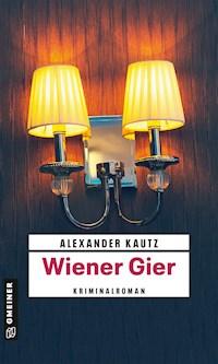 Wiener Gier - Alexander Kautz - ebook