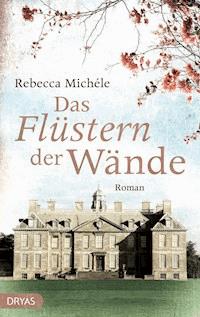 Das Flüstern der Wände - Rebecca Michéle - ebook