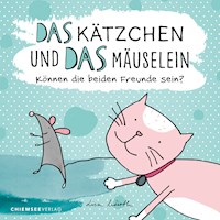 Das Kätzchen und das Mäuselein - Lisa Wirth - ebook