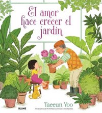 El amor hace crecer el jardín - Taeeun Yoo - ebook