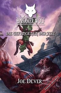 Einsamer Wolf 11 - Die Gefangenen der Zeit - Joe Dever - ebook