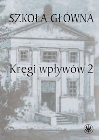 Szkoła Główna. Kręgi wpływów 2 -  - książka