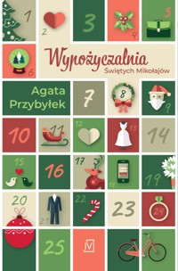 Wypożyczalnia Świętych Mikołajów - Agata Przybyłek - ebook + książka