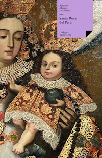 Santa Rosa del Perú - Agustín Moreto y Cabaña - ebook