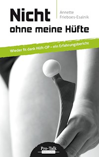 Nicht ohne meine Hüfte - Annette Frieboes-Esalnik - ebook