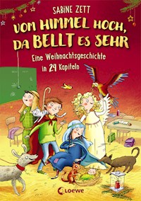 Vom Himmel hoch, da bellt es sehr - Eine Weihnachtsgeschichte in 24 Kapiteln - Sabine Zett - ebook