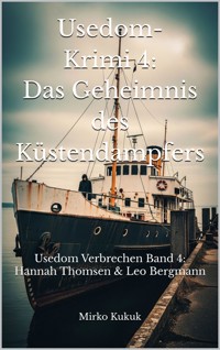 Usedom-Krimi 4: Das Geheimnis des Küstendampfers - Mirko Kukuk - ebook