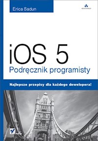 iOS 5 Podręcznik programisty - Erica Sadun - książka