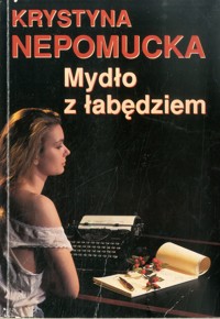 Mydło z łabędziem - Krystyna Nepomucka - ebook