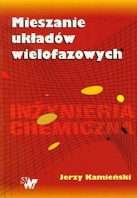Mieszanie układów wielofazowych - Kamieński Jerzy - książka