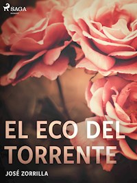 El eco del torrente - José Zorrilla - ebook